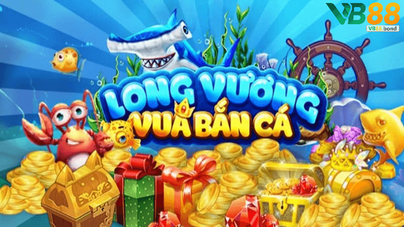 Bắn cá long vương Vb88